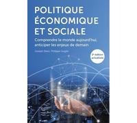 Politique Économique Et Sociale - Comprendre Le Monde Aujourd'hui, Anticiper Les Enjeux De Demain