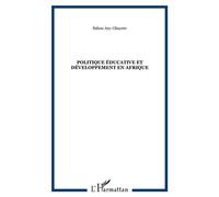 Politique éducative et développement en Afrique - Sahou Any-Gbayere - L'harmattan - broché - Essai