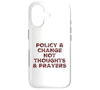 Politique et Changement Pas pensées Prières Réforme des Armes à feu Politique Coque pour iPhone 17
