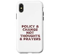 Politique et Changement Pas pensées Prières Réforme des Armes à feu Politique Coque pour iPhone X/XS