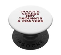 Politique et Changement Pas pensées Prières Réforme des Armes à feu Politique PopSockets PopGrip Adhésif