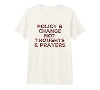 Politique et Changement Pas pensées Prières Réforme des Armes à feu Politique T-Shirt Haut de Gamme