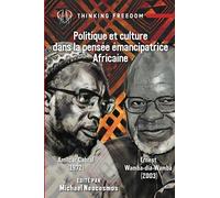 Politique et culture dans la pensée émancipatrice Africaine