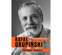 Politique et culture - Rafał Grupiński, Łukasz Perzyna (Buch auf Polnisch)