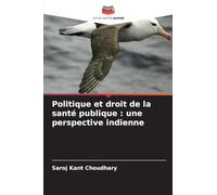 Politique et droit de la santé publique: une perspective indienne