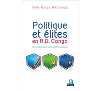 Politique et élites en R.D. Congo De l'indépendance à la troisième république - Guy Aundu Matsanza - Academia Eds - broché - Etude