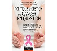 Politique et gestion du cancer en question