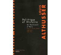 Politique Et Histoire, De Machiavel À Marx - Cours À L'ecole Normale Supérieure De 1955 À 1972