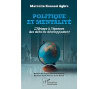 Politique et mentalité: L’Afrique à l’épreuve des défis du développement