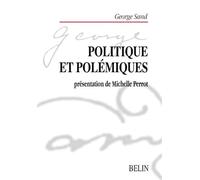 Georges Sand – Politique et polémiques – Éditions Belin