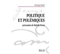 Politique et polémiques Sand (Georges) - Claude Lefort - Belin - broché - Roman