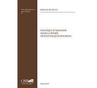 Politique Et Religion Dans La Pensee De Jean-Jacques Rousseau