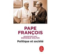 Politique et société, rencontres avec Dominique Wolton