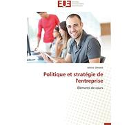 Politique et stratégie de l'entreprise: Éléments de cours