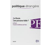 Politique Étrangère 2/2015 la Russie une Puissance Faible ?