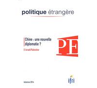 Politique Étrangère N 3/2014 Chine : une Nouvelle Diplomatie ?