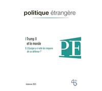 Politique étrangère n° 3/2025 - Trump II et le monde - septembre 2025