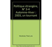 Politique étrangère, N° 3-4 Automne-Hiver : 2003, un tournant