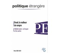 Politique étrangère, n° 4/2020, hiver 2020-2021, vol. 85 Brexit, le malheur de rompre Hiver 2020-2021 - Collectif - Politique Etrangere - broché - Revue
