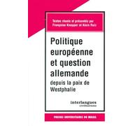 Politique européenne et question allemande depuis la paix de Westphalie