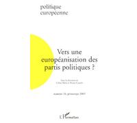 Politique Européenne N° 16, Printemps 200 - Vers Une Européanisation Des Partis Politiques ?