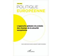 Politique Européenne N° 51/2016 - L'approche Globale À La Croisée Des Champs De La Sécurité Européenne