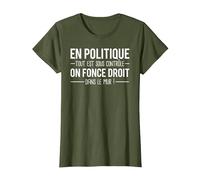 Politique Humour on Fonce Droit dans Le Mur T-Shirt, Femme, Olive, 3XL
