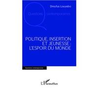 Dreyfus Louyebo – Politique, insertion et jeunesse : l'espoir du monde – Essai – Broché