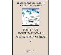 Politique internationale de l'environnement - Jean-Frédéric Morin - Presses De Sciences Po - broché - Etude
