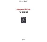 Politique - Jacques Henric - Seuil - broché - Roman
