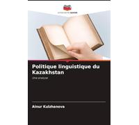 Politique linguistique du Kazakhstan: Une analyse