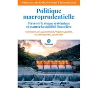 Politique macroprudentielle: Prévenir le risque systémique et assurer la stabilité financière