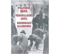 Politique nazie, main-d'oeuvre juive, tueurs allemands