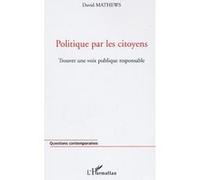 Politique Par Les Citoyens - Trouver Une Voix Publique Responsable