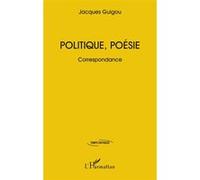 Jacques Guigou – Politique, poésie – Correspondance – Broché