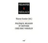 Politique, Religion Et Histoire Chez Eric Voegelin
