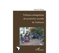 Politique sénégalaise de protection sociale de l'enfance - Malick Dieng - L'harmattan - broché - Etude