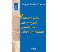 Politique tirée des propres paroles de l'Écriture sainte - Réimpression de l'édition de 1864