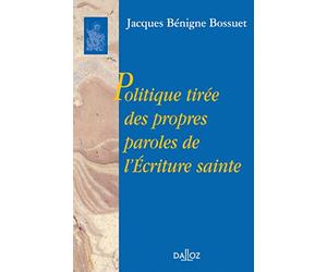 Politique tirée des propres paroles de l'Écriture sainte - Réimpression de l'édition de 1864