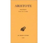 Politique. Tome III, 2e partie: Livre VIII et index Aristote (Auteur)
