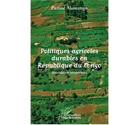 Politiques agricoles durables en République du Congo Diagnostic et perspectives - Parisse Akouango - L'harmattan - broché - Etude