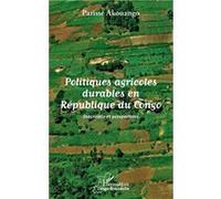Politiques Agricoles Durables En République Du Congo - Diagnostic Et Perspectives
