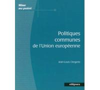 Politiques communes de l'Union européenne - Jean-Louis Clergerie - Ellipses - broché - Etude