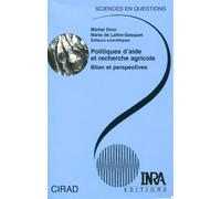 Politiques d'aide et recherche agricole Conférences-débats organisées par la direction scientifique du CIRAD, Montpellier, 1998-1999 - Michel Dron - Inra - broché - Etude