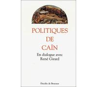 Politiques de Caïn En dialogue avec René Girard - Collectif - Des De Brouwer - broché - Essai