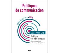 Politiques De Communication Hors-Série N°2 - 2023 - Politique Des Non-Humains