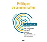 Politiques de communication - N° 12 - Printemps 2019 Les Big-data au travail - Stéphane Olivesi - Presses Universitaires Grenoble - broché - Revue
