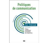POLITIQUES DE COMMUNICATION - N° 17 - Automne 2021 Stéphane Olivesi (Auteur)