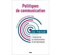 Politiques de communication n°20-21- Numéro double spécial 10 ans - 2023 Julie Ferron (Auteur), Benjamin Sedel (Auteur), Stéphane Olivesi (Auteur)