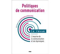 Politiques de communication n°20-21- Numéro double spécial 10 ans - 2023 L'emprise de la communication et ses équivoques - Stéphane Olivesi - Presses Universitaires Grenoble - broché - Revue
